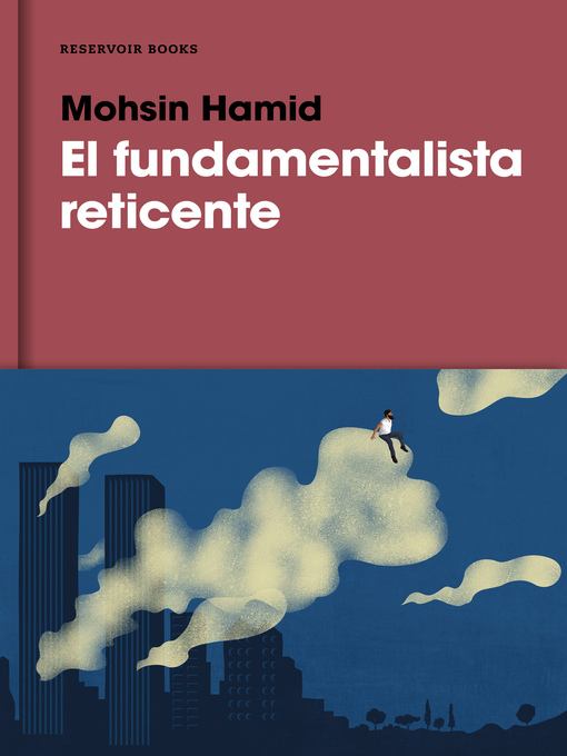 Detalles del título El fundamentalista reticente de Mohsin Hamid - Lista de espera